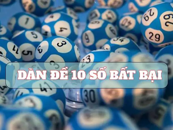 Tổng quan về dàn đề 10 số