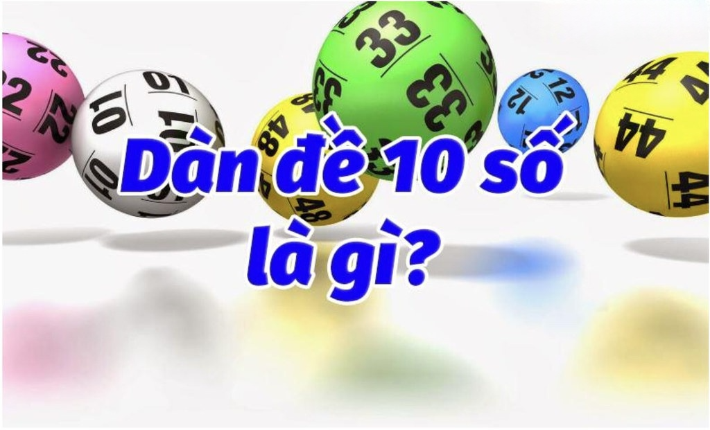 Dàn Đề 10 Số Bất Bại Là Gì?