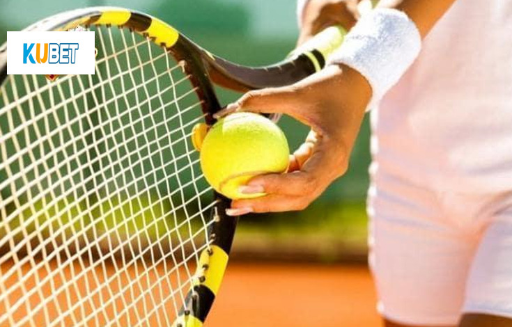 Các cược Tennis Kubet cần phải có kinh nghiệm