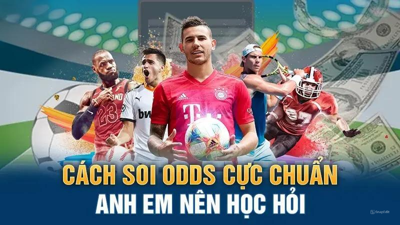 Cách soi Odds cực chuẩn anh em nên học hỏi